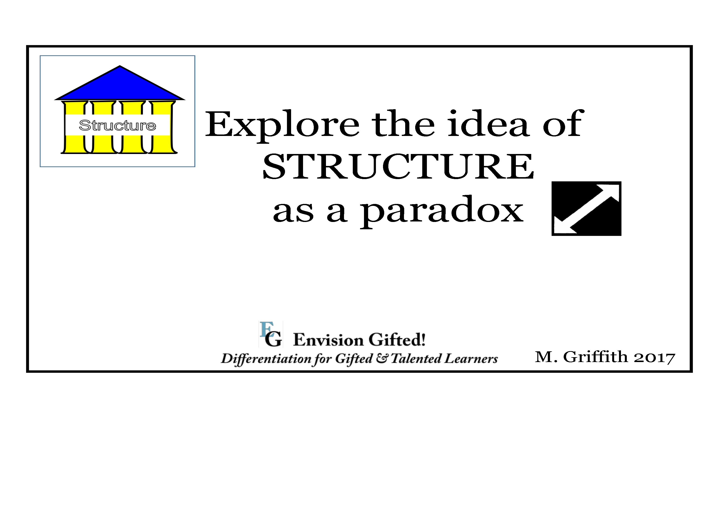 Envision Gifted. Universal Theme. Structure as Paradox